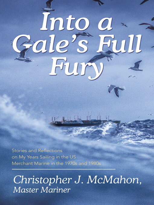 Title details for Into a Gale's Full Fury by Christopher J. McMahon - Available